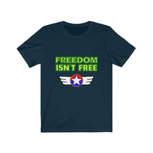Load image into Gallery viewer, Freedom isn't free Short Sleeve Tee